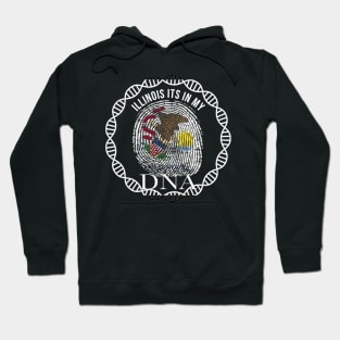 Illinois Its In My DNA - Illinoisan Flag - Gift for Illinoisan From Illinois Hoodie